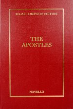 EDWARD ELGAR: THE APOSTLES COMPLETE EDITION (CLOTH) CHANT