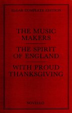 EDWARD ELGAR: THE MUSIC MAKERS COMPLETE EDITION (PAPER) CHANT