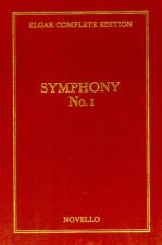 EDWARD ELGAR: SYMPHONY NO.1 IN A FLAT OP.55 COMPLETE EDITION (CLOTH)