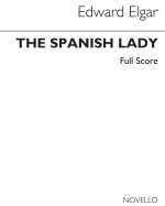 EDWARD ELGAR: SPANISH LADY - COMPLETE EDITION (PAPER) CHANT