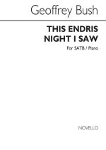 GEOFFREY BUSH: THIS ENDRIS NIGHT I SAW (SATB/PIANO) CHANT