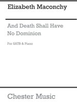 ELIZABETH MACONCHY: AND DEATH SHALL HAVE NO DOMINION CHANT