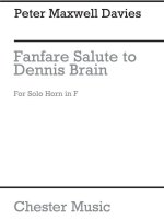 PETER MAXWELL DAVIES: FANFARE-SALUTE TO DENNIS BRAIN (SOLO HORN)