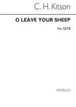 C.H. KITSON: O LEAVE YOUR SHEEP CHANT