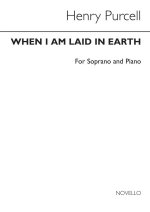 HENRY PURCELL: WHEN I AM LAID IN EARTH