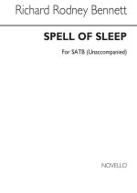 RICHARD RODNEY BENNETT: SPELL OF SLEEP SATB CHANT