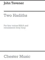 JOHN TAVENER: TWO HADITHS OF THE PROPHET MOHAMMED (SSAA)