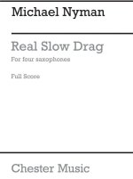 MICHAEL NYMAN: REAL SLOW DRAG (SCORE)
