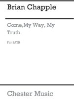 BRIAN CHAPPLE: COME MY WAY, MY TRUTH, MY LIFE CHANT