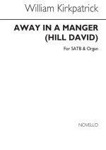 WILLIAM KIRKPATRICK: AWAY IN A MANGER CHANT
