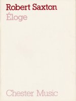 ROBERT SAXTON: ELOGE (FULL SCORE)