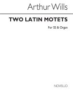 ARTHUR WILLS: TWO LATIN MOTETS