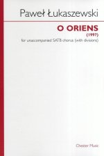 PAWE  UKASZEWSKI: O ORIENS (SATB) CHANT