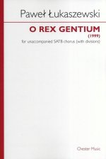 PAWE  UKASZEWSKI: O REX GENTIUM (SATB) CHANT