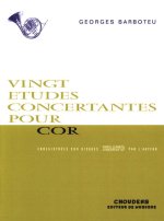 GEORGES BARBOTEU: 20 CONCERT ETUDES FOR FRENCH HORN