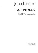 JOHN FARMER: FAIR PHYLLIS (SSAA)