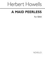 HERBERT HOWELLS: A MAID PEERLESS