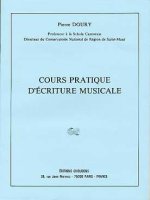 PIERRE DOURY: COURS PRACTIQUE D'ECRITURE MUSICALE