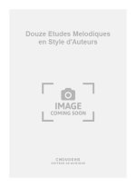 DENIS MAGNON: DOUZE ETUDES MELODIQUES EN STYLE D'AUTEURS - END OF STUDIES VERSION