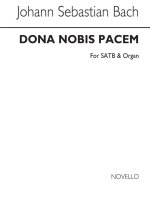 J.S. BACH: DONA NOBIS PACEM (FROM MASS IN B MINOR) CHANT