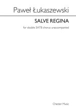 PAWE  UKASZEWSKI: SALVE REGINA (SATB/SATB) CHANT