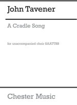 JOHN TAVENER: A CRADLE SONG (SAATTBB) CHANT