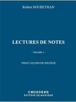 ROBERT SOUBEYRAN : LECTURES DE NOTES - 20 LECONS DE SOLFEGE