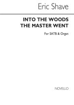 SHAVE: INTO THE WOODS THE MASTER WENT FOR SATB CHORUS CHANT