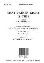 ROBERT ELLIOTT: WHAT FAIRER LIGHT IS THIS (HYMN) SATB/ORGAN CHANT