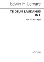 EDWIN LEMARE: TE DEUM LAUDAMUS IN F SATB/ORGAN CHANT