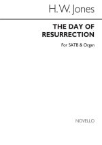 JONES, H.W THE DAY OF RESURRECTION SATB/ORG CHANT