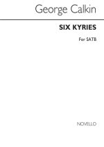 GEORGE CALKIN: SIX KYRIES SATB CHANT