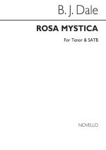 BENJAMIN DALE: ROSA MYSTICA (THERE IS NO ROSE) CHANT