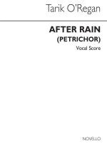 TARIK O'REGAN: AFTER RAIN (PETRICHOR) - VOCAL SCORE CHANT