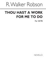 ROBSON: THOU HAST A WORK FOR ME TO DO FOR SATB CHORUS CHANT