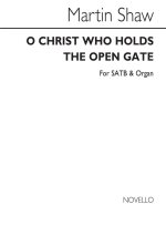 MARTIN SHAW: O CHRIST WHO HOLDS THE OPEN GATE CHANT