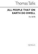 THOMAS TALLIS: ALL PEOPLE THAT ON EARTH DO DWELL SATB CHANT