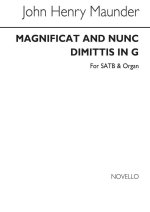 MAUNDER, J MAGNIFICAT AND NUNC DIMITTIS IN G SATB AND ORGAN CHANT