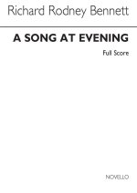 RICHARD RODNEY BENNETT: A SONG AT EVENING (SA/ENSEMBLE) - FULL SCORE
