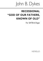 REV. JOHN BACCHUS DYKES: GOD OF OUR FATHERS, KNOWN OF OLD (HYMN) SATB/ORGAN CHANT