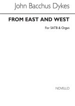 REV. JOHN BACCHUS DYKES: FROM EAST AND WEST (HYMN) SATB/ORGAN CHANT