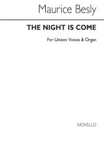MAURICE BESLY: THE NIGHT IS COME UNISON/ORGAN