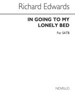 EDWARDS IN GOING TO MY LONELY BED SATB CHANT
