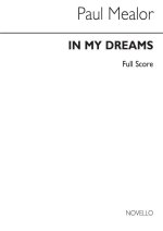 PAUL MEALOR: IN MY DREAMS (SCORE)