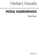 HERBERT HOWELLS: MISSA SABRINENSIS (VOCAL SCORE) CHANT