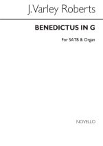 J. VARLEY ROBERTS: BENEDICTUS IN G SATB/ORGAN CHANT