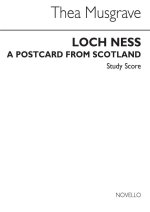THEA MUSGRAVE: LOCH NESS - A POSTCARD FROM SCOTLAND (STUDY SCORE)
