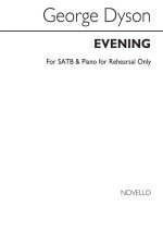 DYSON, G EVENING SATB/PIANO (FOR REHEARSAL ONLY) CHANT