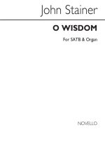 JOHN STAINER: O WISDOM CHANT