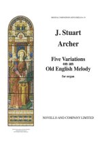 J. STUART ARCHER: FIVE VARIATIONS ON AN OLD ENGLISH MELODY ORGAN